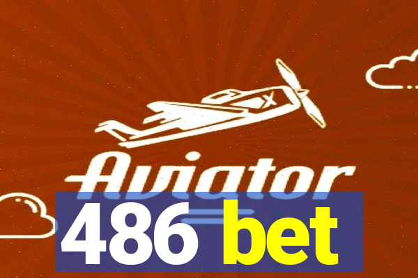 486 bet